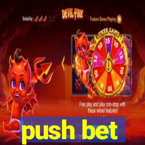 push bet